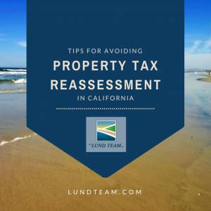 Tips for Avoiding Property Tax Reassessment in CA