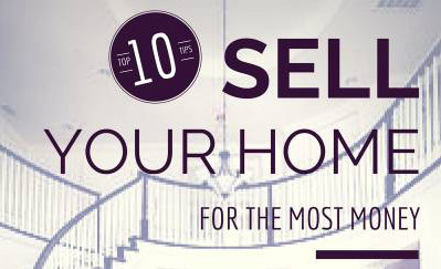 10 Tips to Sell Your Home for the Most Money